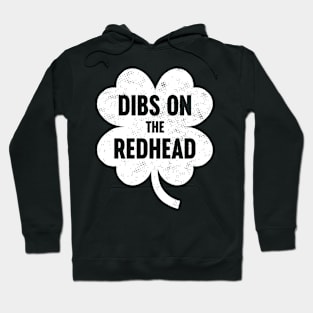 Dibs On The Redhead White St. Patrick's Day Hoodie